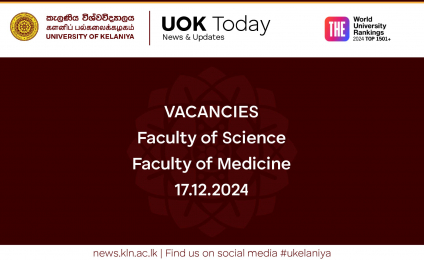 VACANCIES - UNIVERSITY OF KELANIYA, SRI LANKA 17.12.2024