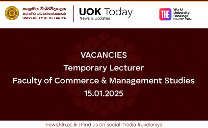 VACANCIES - UNIVERSITY OF KELANIYA, SRI LANKA 15.01.2025